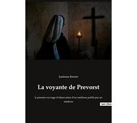 La voyante de Prevorst: le premier ouvrage d'observation d'un médium publié par un médecin