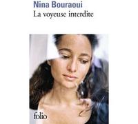 La Voyeuse interdite Nina Bouraoui (Auteur)