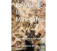La Voz de los Minerales: La búsqueda de la luz interior