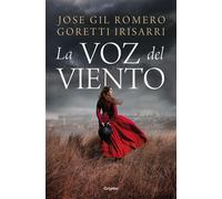 La voz del viento - José Gil Romero - Grijalbo - ebook (ePub) - Livre