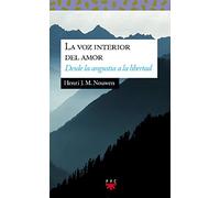 La voz interior del amor: Desde la angustia a la libertad