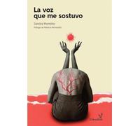 La voz que me sostuvo: Una historia sobre memoria, cuerpo y resistencia