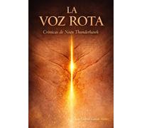 La Voz Rota: Crónicas de Noen Thunderhawk