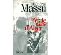 La vraie bataille d'Alger - Jacques Massu - Rocher Eds Du - broché - Livre