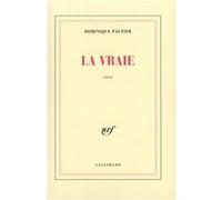 Dominique Pagnier – La Vraie – Récit – Broché