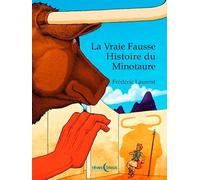 La Vraie Fausse Histoire Du Minotaure