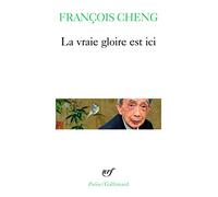 La vraie gloire est ici – Gallimard