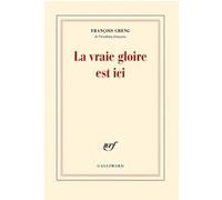 François Cheng – La vraie gloire est ici – Broché