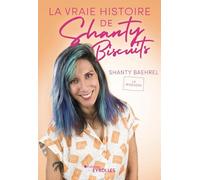 Shanty Baehrel – La vraie histoire de Shanty Biscuits – Broché