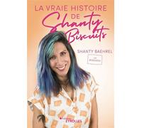 Shanty Baehrel – La vraie histoire de Shanty Biscuits – Broché