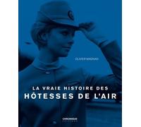 La Vraie Histoire Des Hôtesses De L'air