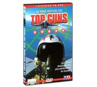 La Vraie histoire des Top Guns