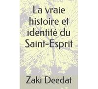 La vraie histoire et identité du Saint-Esprit