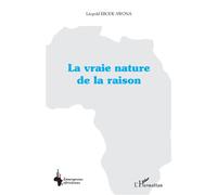 La vraie nature de la raison - Leopold Ebode Awona - L'harmattan - broché - Essai