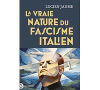 La vraie nature du fascisme italien