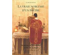 La vraie noblesse d'un prêtre: Martial de Savignac curé de Vaiges
