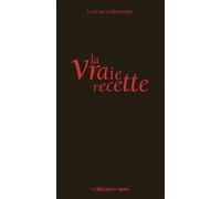 La vraie recette - Lucie De La Héronnière - L'epure - broché - Guide