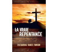 La vraie repentance