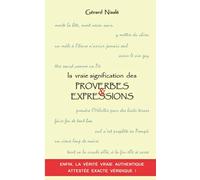 La vraie signification des PROVERBES & EXPRESSIONS