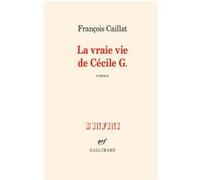 La vraie vie de Cécile G. François Caillat (Auteur)