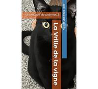 La Vrille de la vigne: Un recueil de poèmes 2