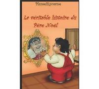 La Vritable Histoire du Pre Nol - Amazon Digital Services LLC KDP - Amazon Digital Services LLC KDP - Livre en Anglais Amazon Digital Services LLC KDPAmazon Digital Services LLC KDP (Auteur)