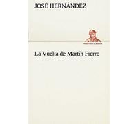 La Vuelta De Martín Fierro