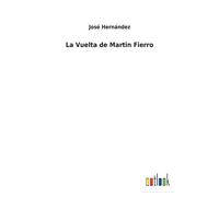 La Vuelta De Martin Fierro