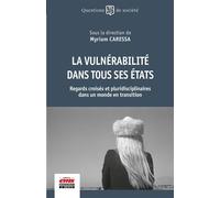 La vulnérabilité dans tous ses états Regards croisés et pluridisciplinaires dans un monde en transition - Myriam Caressa - Ems Management Et Societes - broché - Essai