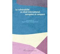 La vulnérabilité en droit international, européen et comparé - Augustin Boujeka - Pu.paris Nanterre - broché - Etude