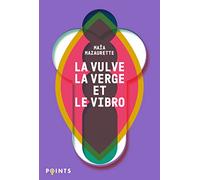 Maïa Amendt – La Vulve, la Verge et le Vibro – Points – Poche – Guide