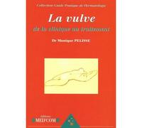 La vulve - Monique Pelisse - Med'com - broché - Guide