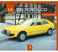 La VW Scirocco 1 de mon père