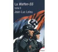 Jean-Luc Leleu – La Waffen-SS – Tome 2 – Broché