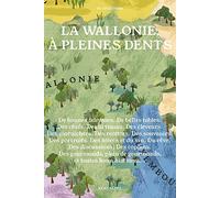 La Wallonie, à pleines dents