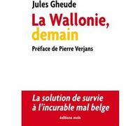 La Wallonie, demain Jules Gheude (Auteur)