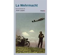 La Wehrmacht: La fin d'un mythe
