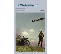 La Wehrmacht: La fin d'un mythe