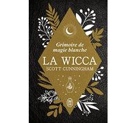 La Wicca - Édition Collector: Grimoire de magie blanche
