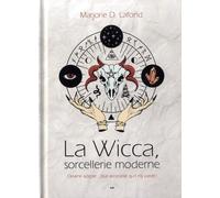 La Wicca, sorcellerie moderne