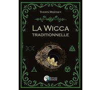 La Wicca traditionnelle