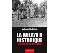 La Wilaya II Historique