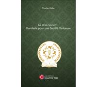 La Wise Society : Manifeste Pour Une Société Vertueuse