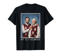 La WTF est Un kilomètre Abraham Lincoln George Washington T-Shirt