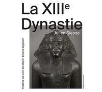 La XIIie dynastie: Histoire de la fin du moyen empire egyptien