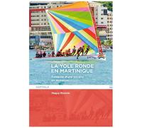 La Yole Ronde En Martinique - Symbole D'une Société En Mutation