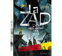 La Zad C'est Plus Grand Que Nous – Futuropolis