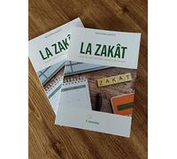 La Zakât, Finalités - Prescriptions - Perspectives Futures.