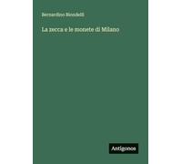 La zecca e le monete di Milano