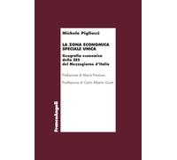 La zona economica speciale unica. Geografia economica della ZES del Mezzogiorno d'Italia